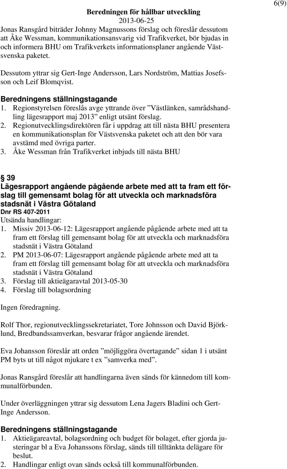 Regionstyrelsen föreslås avge yttrande över Västlänken, samrådshandling lägesrapport maj 20