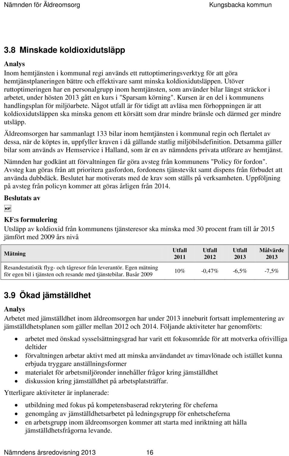 Kursen är en del i kommunens handlingsplan för miljöarbete.