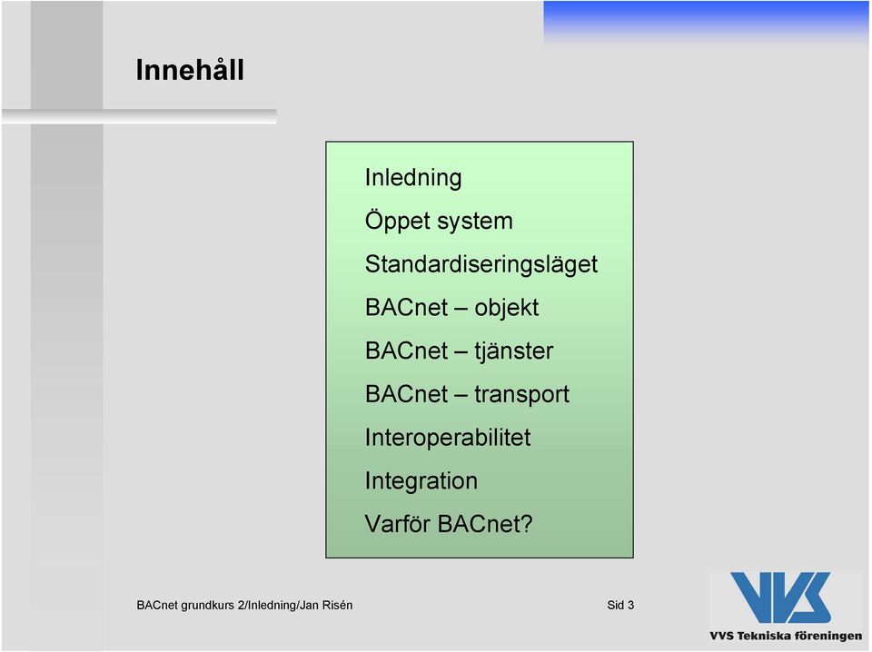 tjänster BACnet transport Interoperabilitet