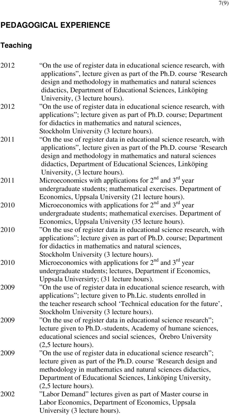 course; Department for didactics in mathematics and natural sciences, Stockholm University (3 lecture hours).