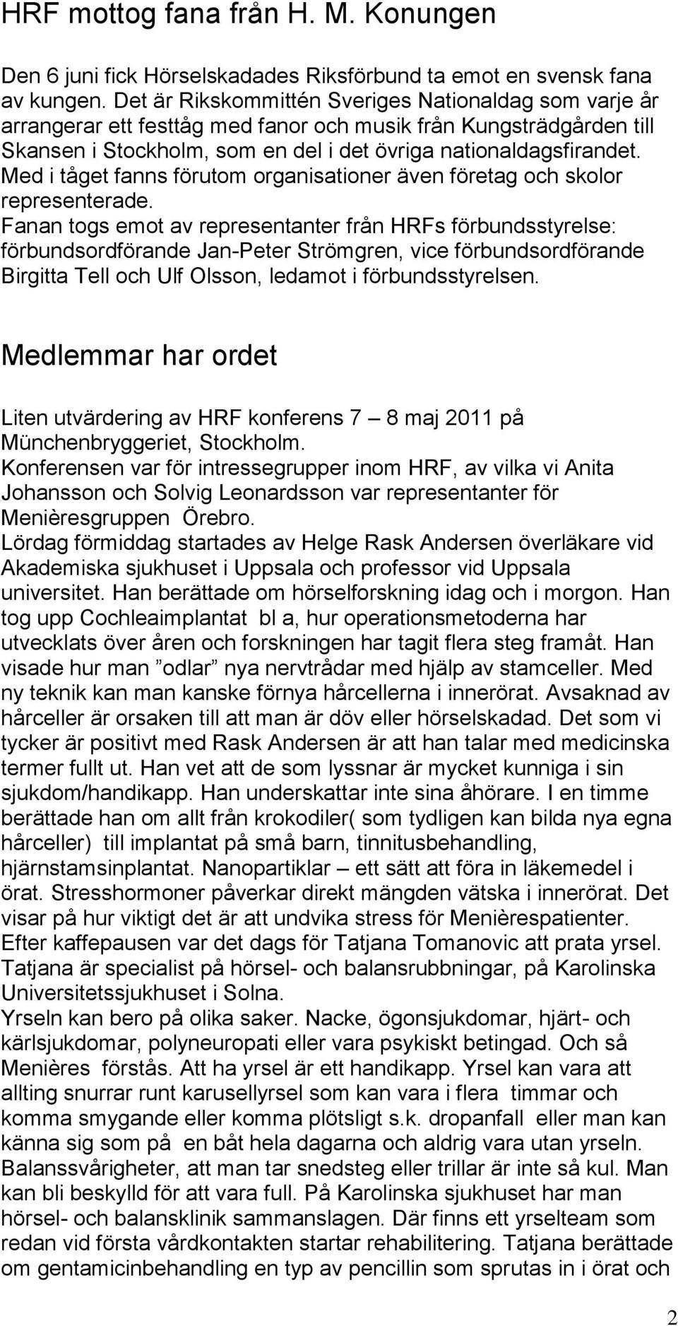 Med i tåget fanns förutom organisationer även företag och skolor representerade.