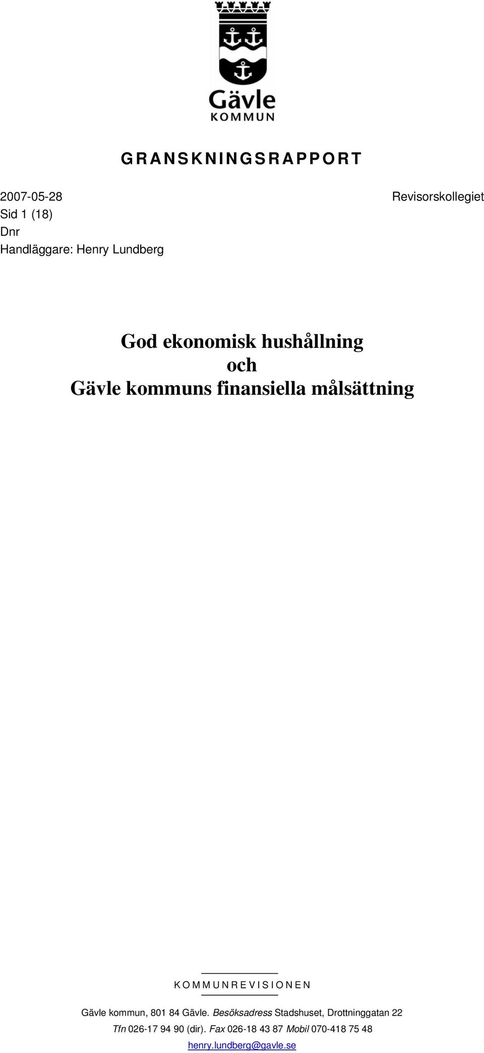 KOMMUNREVISIONEN Gävle kommun, 801 84 Gävle.