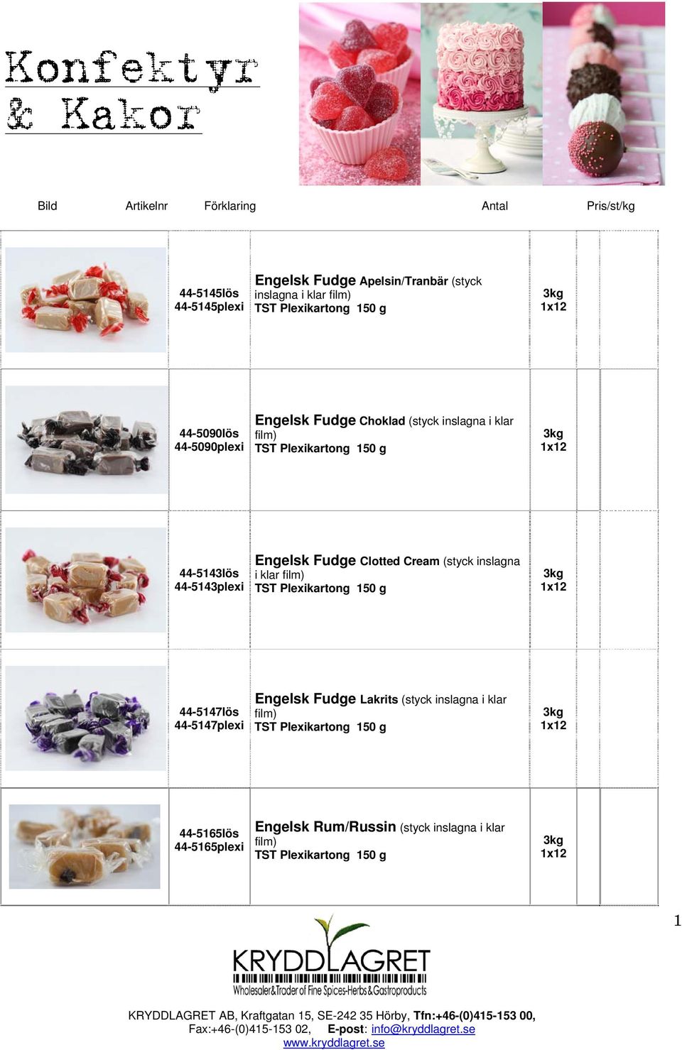 Fudge Clotted Cream (styck inslagna i klar film) 44-5147lös 44-5147plexi Engelsk Fudge Lakrits