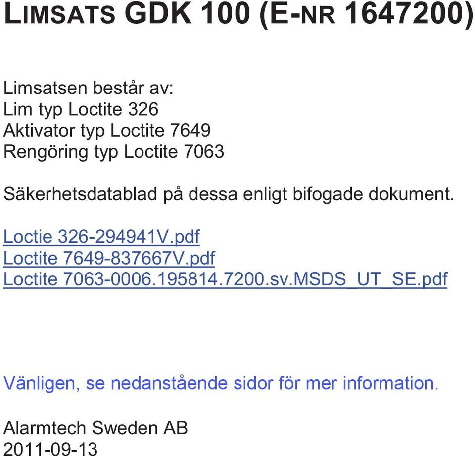 dokument. Loctie 326-294941V.pdf Loctite 7649-837667V.pdf Loctite 7063-0006.195814.7200.