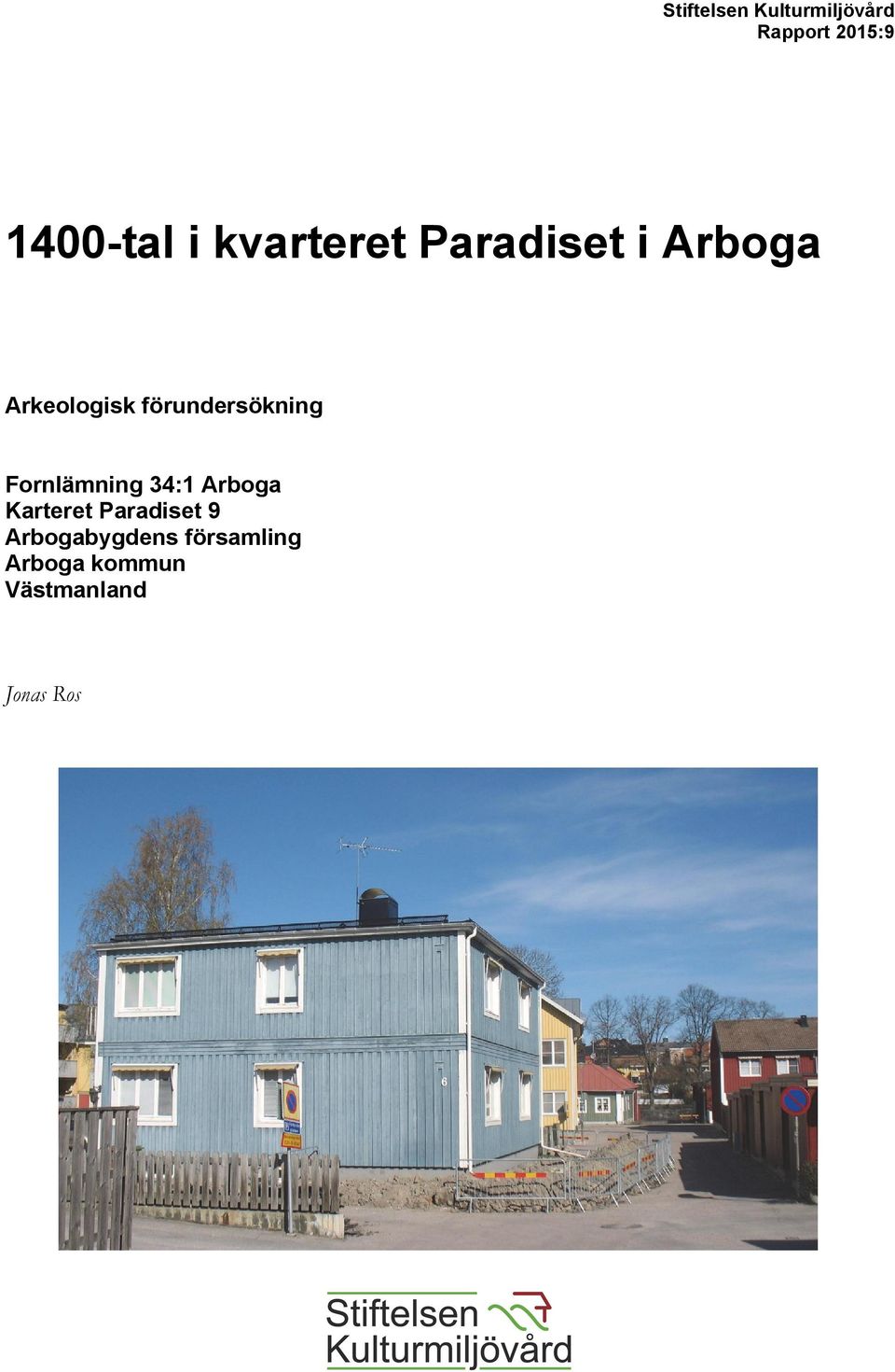 förundersökning Fornlämning 34:1 Arboga Karteret