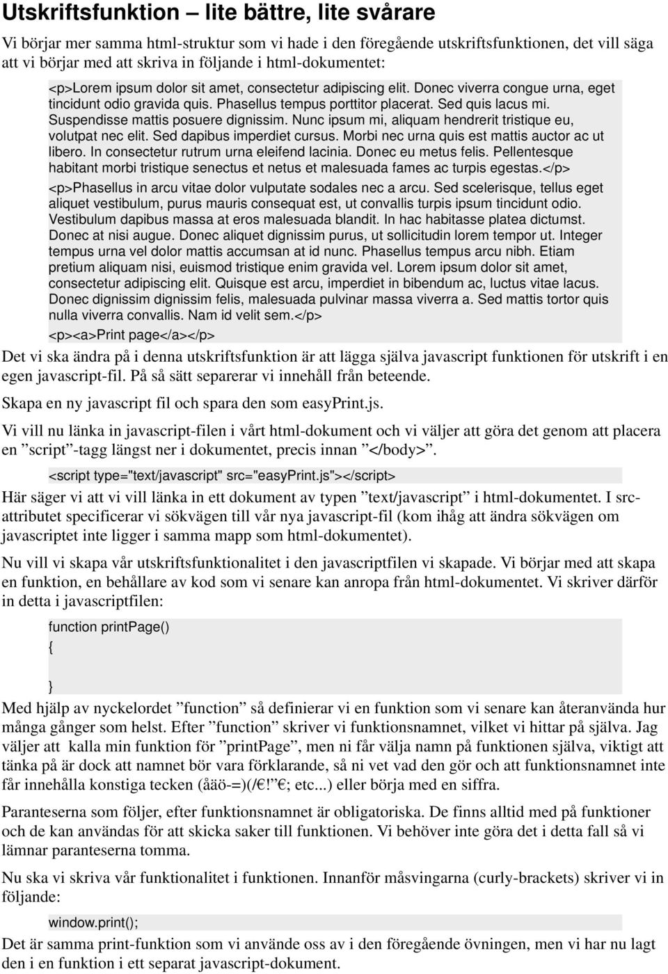 Suspendisse mattis posuere dignissim. Nunc ipsum mi, aliquam hendrerit tristique eu, volutpat nec elit. Sed dapibus imperdiet cursus. Morbi nec urna quis est mattis auctor ac ut libero.