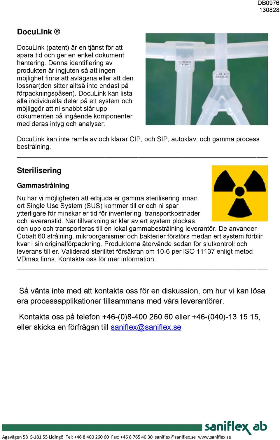 DocuLink kan lista alla individuella delar på ett system och möjliggör att ni snabbt slår upp dokumenten på ingående komponenter med deras intyg och analyser.