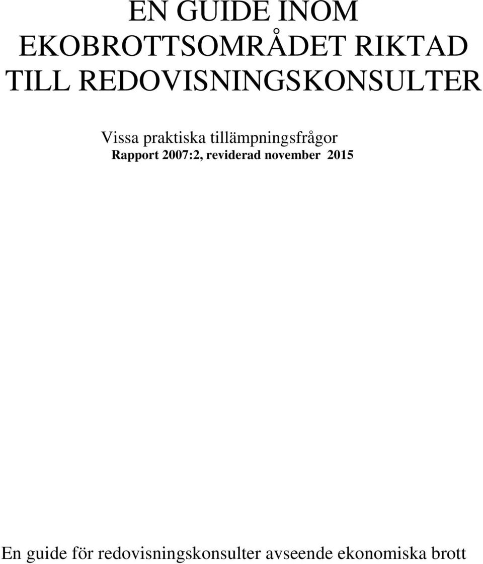 tillämpningsfrågor Rapport 2007:2, reviderad