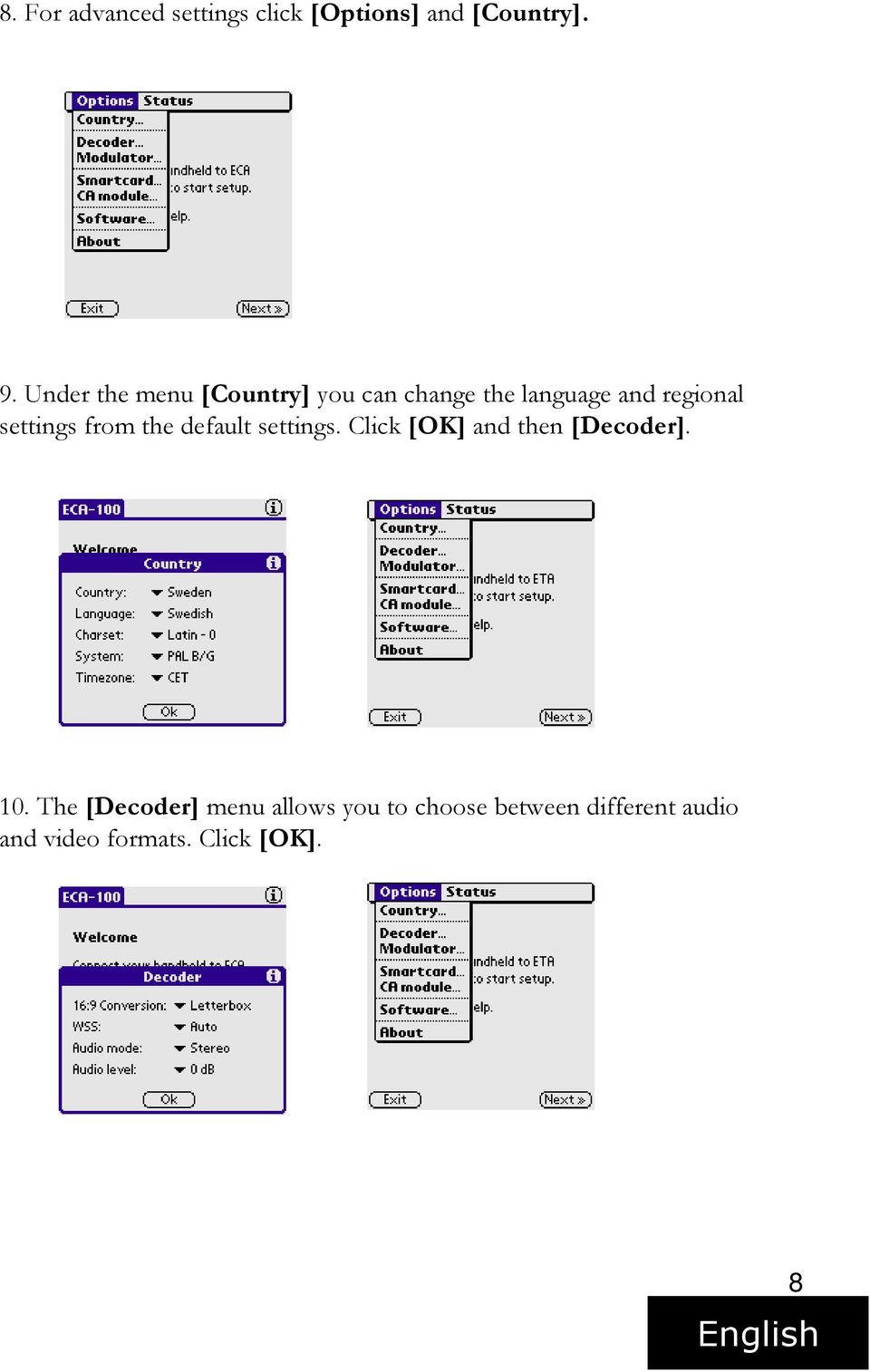 settings from the default settings. Click [OK] and then [Decoder]. 10.