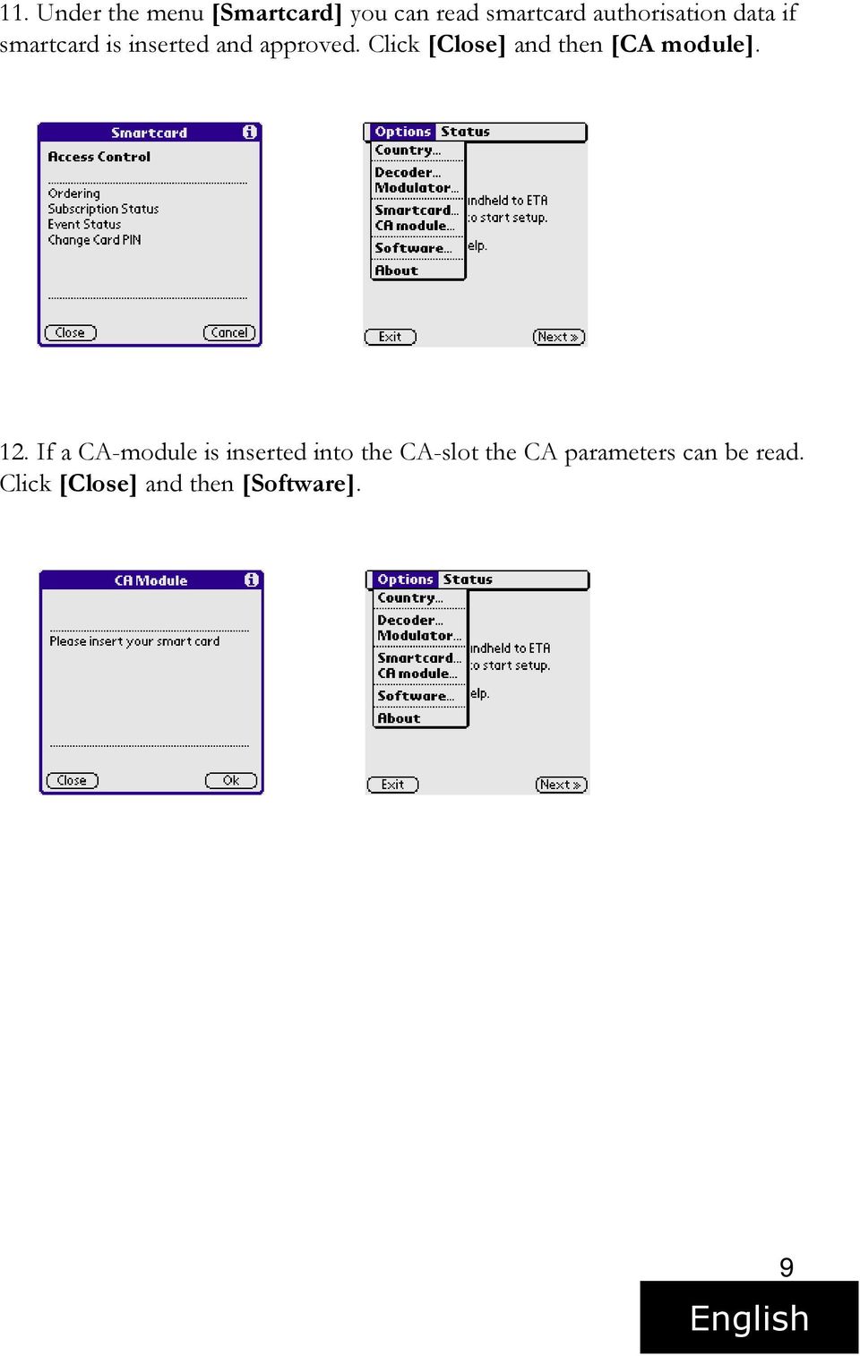 Click [Close] and then [CA module]. 12.