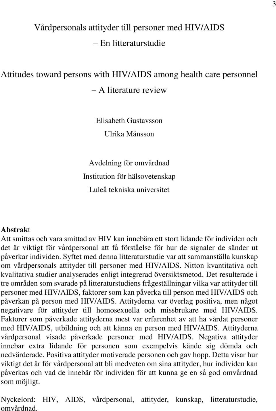 vårdpersonal att få förståelse för hur de signaler de sänder ut påverkar individen.