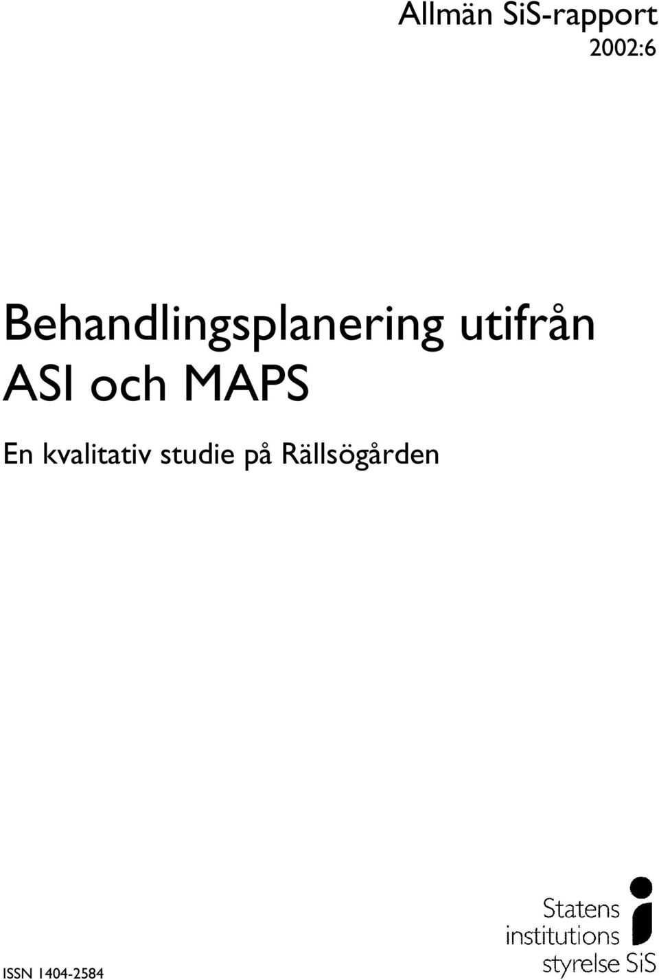 ASI och MAPS En kvalitativ