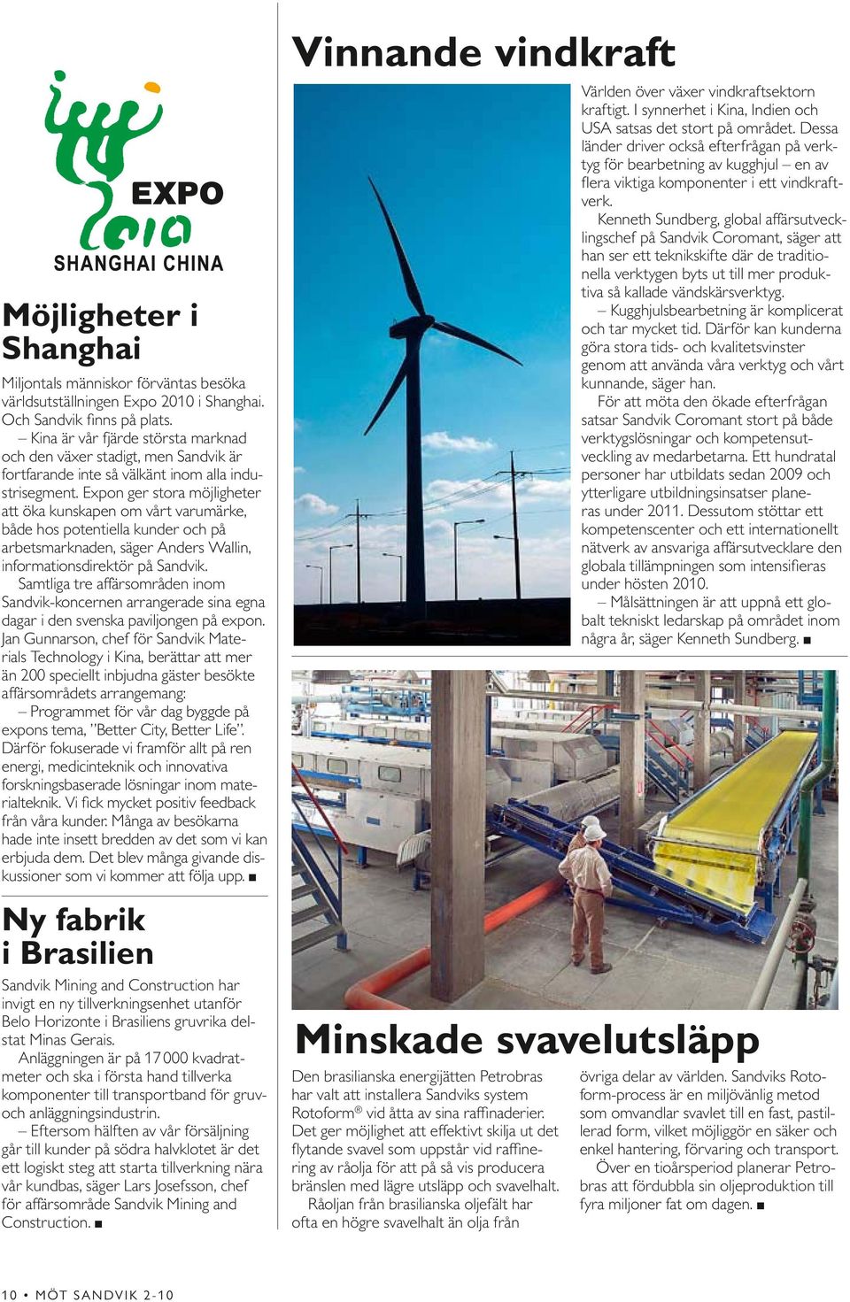 Expon ger stora möjligheter att öka kunskapen om vårt varumärke, både hos potentiella kunder och på arbetsmarknaden, säger Anders Wallin, informationsdirektör på Sandvik.