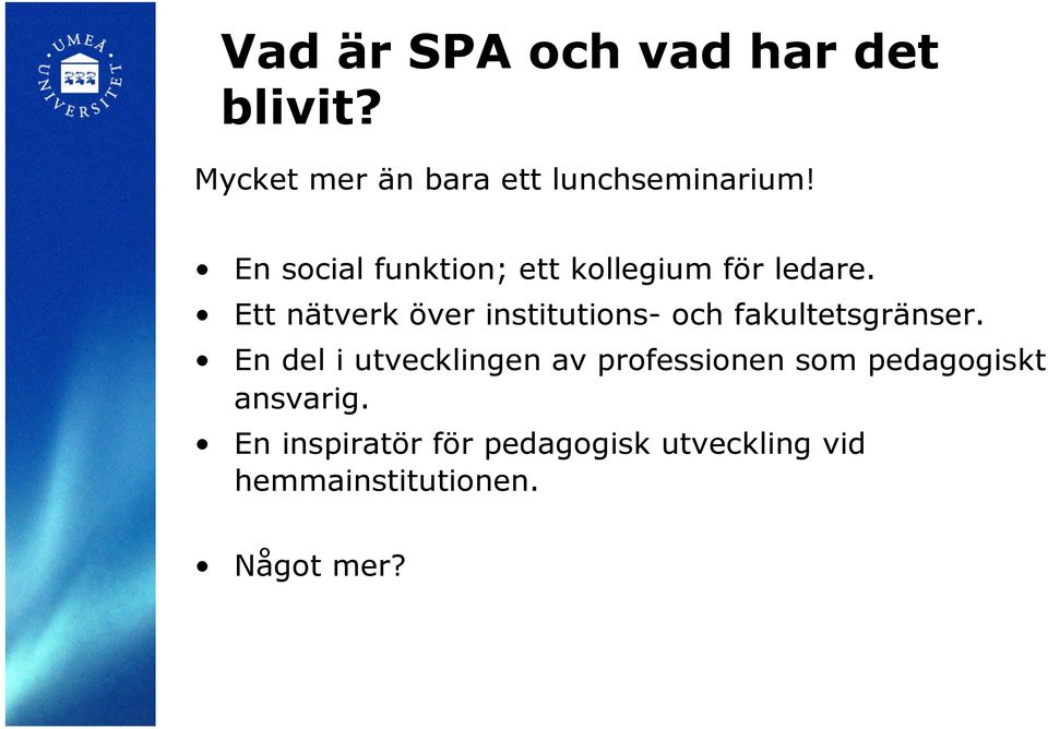 Ett nätverk över institutions- och fakultetsgränser.