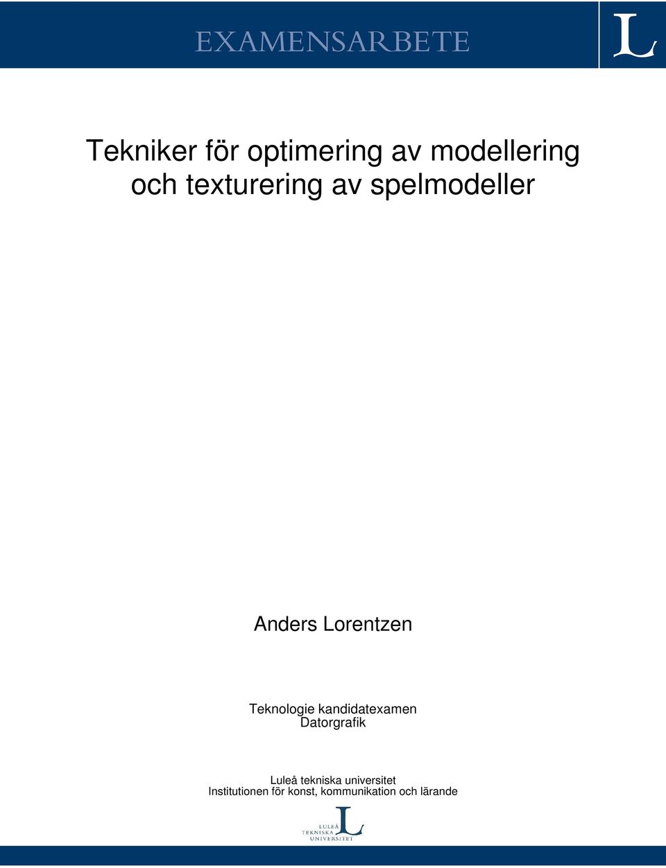 Teknologie kandidatexamen Datorgrafik Luleå