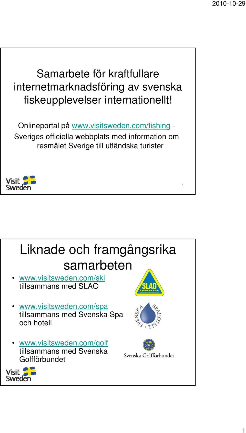 com/fishing - Sveriges officiella webbplats med information om resmålet Sverige till utländska turister 1