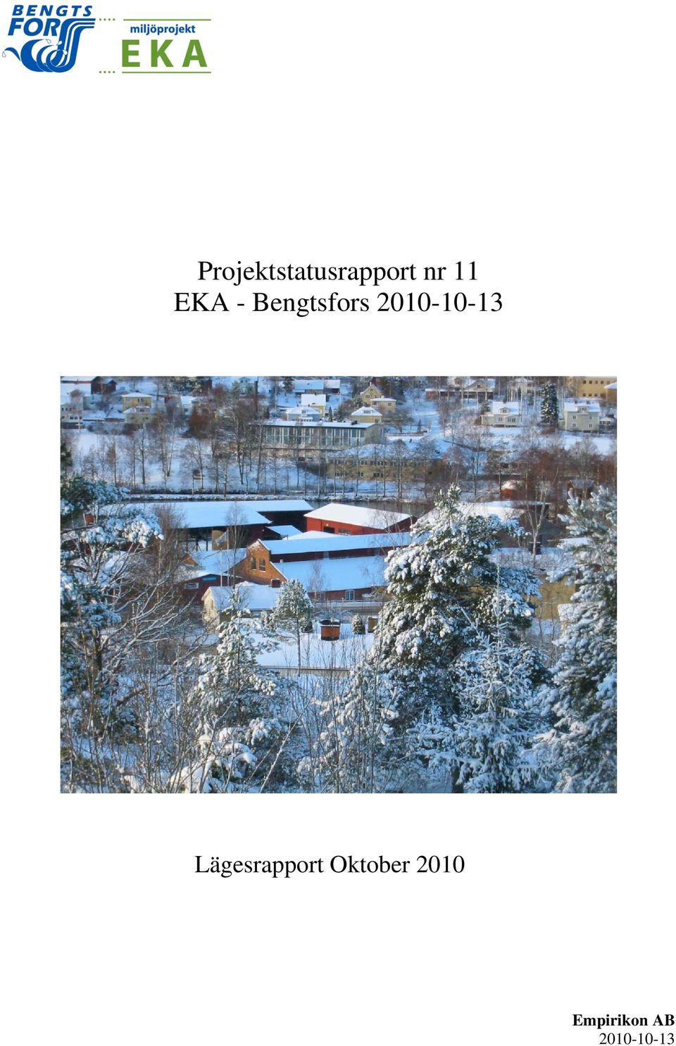 2010-10-13 Lägesrapport