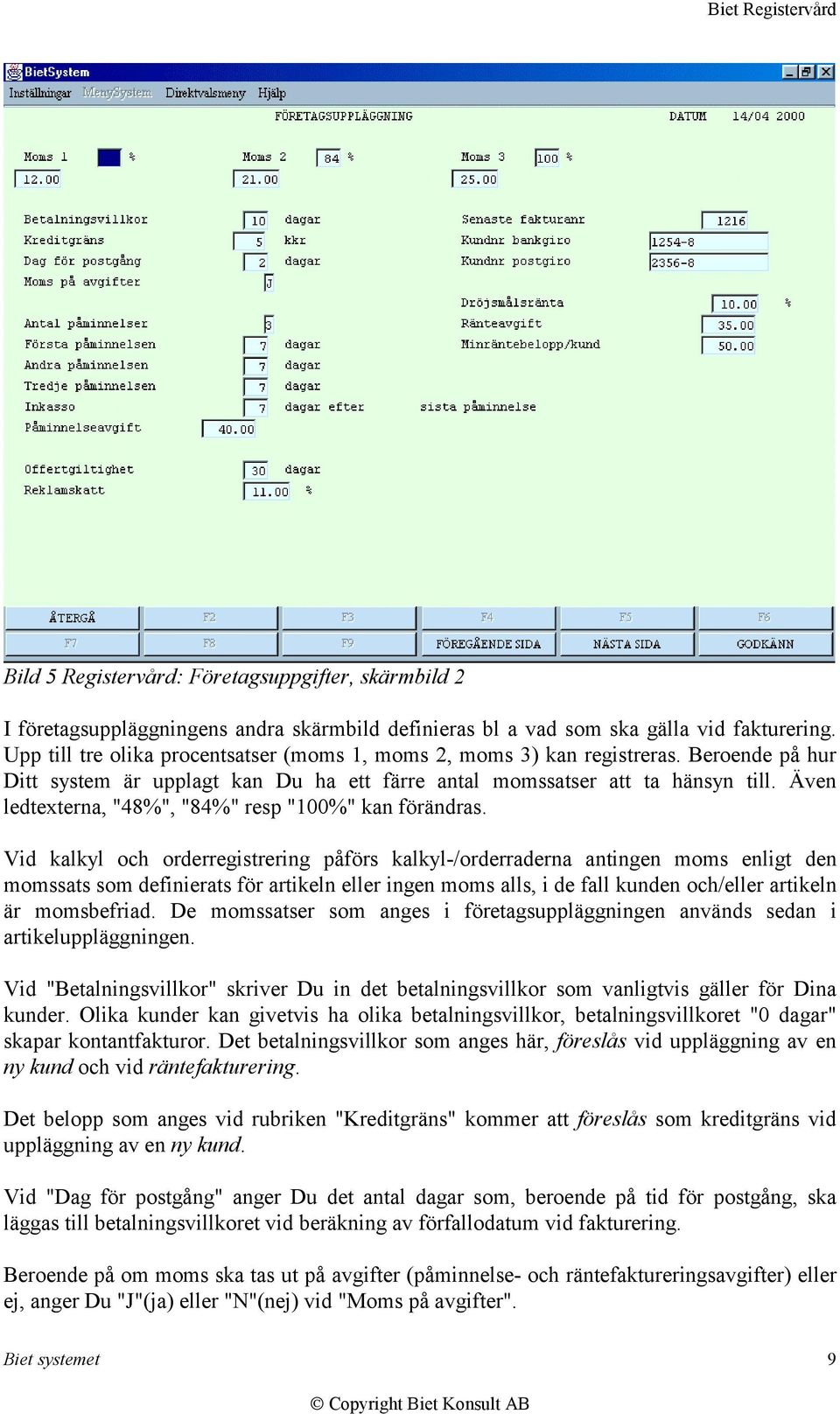 Även ledtexterna, "48%", "84%" resp "100%" kan förändras.