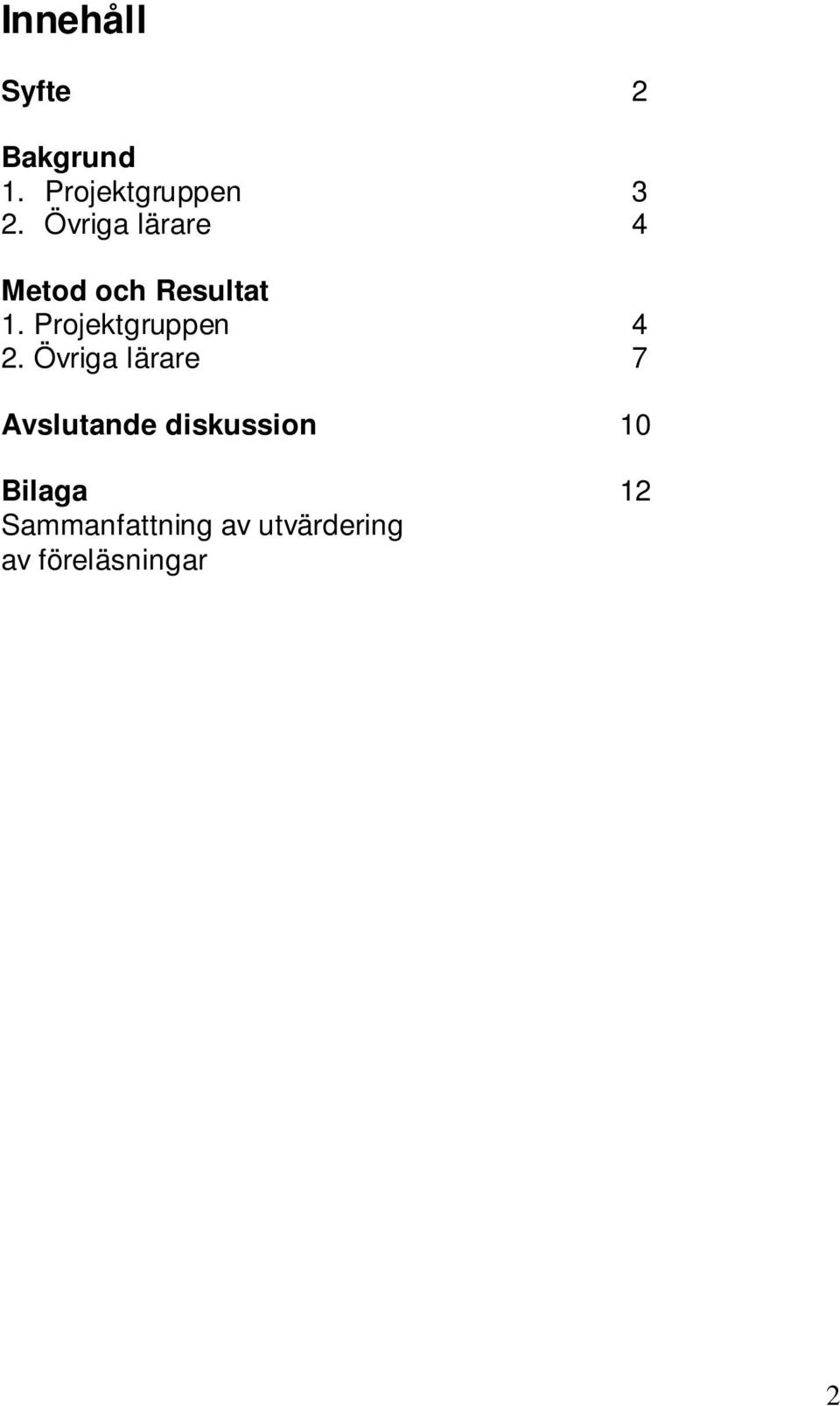 Projektgruppen 4 2.