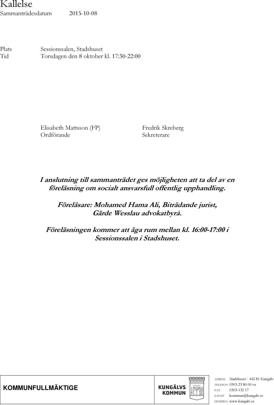 en föreläsning om socialt ansvarsfull offentlig upphandling. Föreläsare: Mohamed Hama Ali, Biträdande jurist, Gärde Wesslau advokatbyrå.