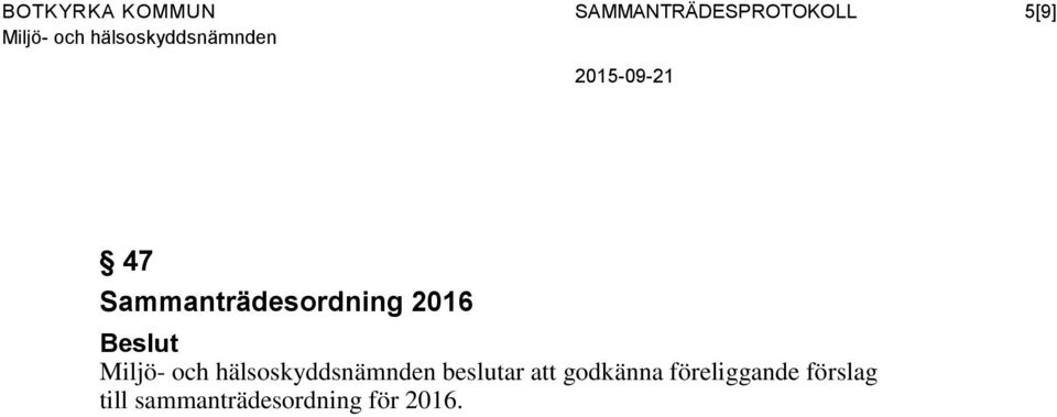 Sammanträdesordning 2016 beslutar