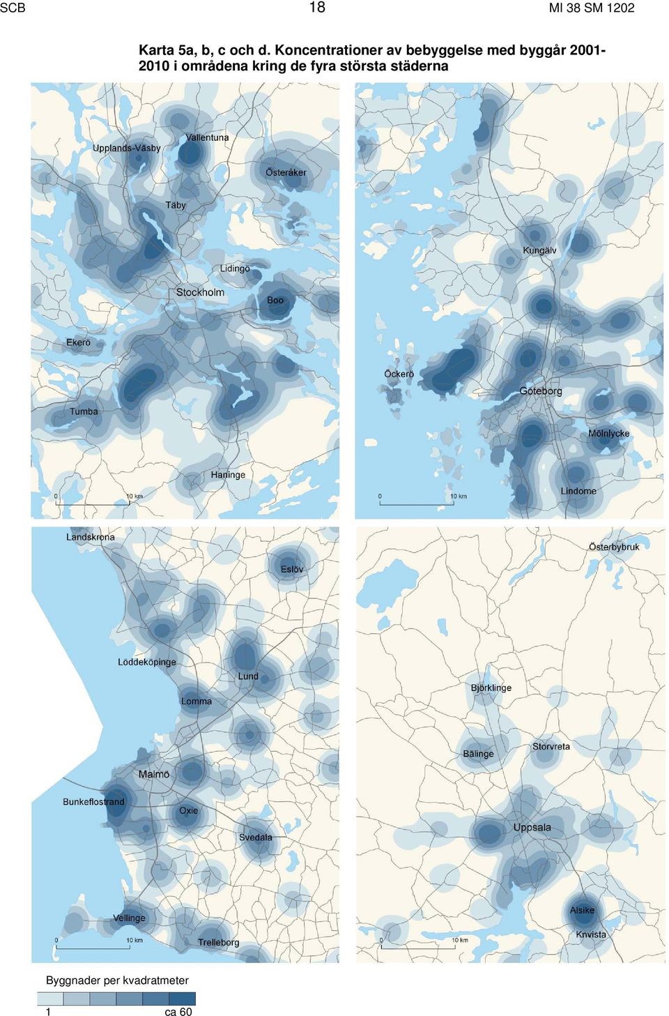 2001-2010 i områdena kring de fyra största