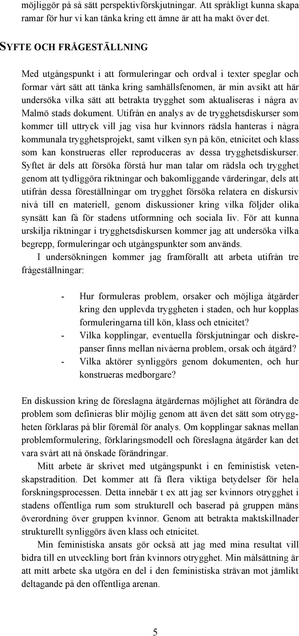 trygghet som aktualiseras i några av Malmö stads dokument.