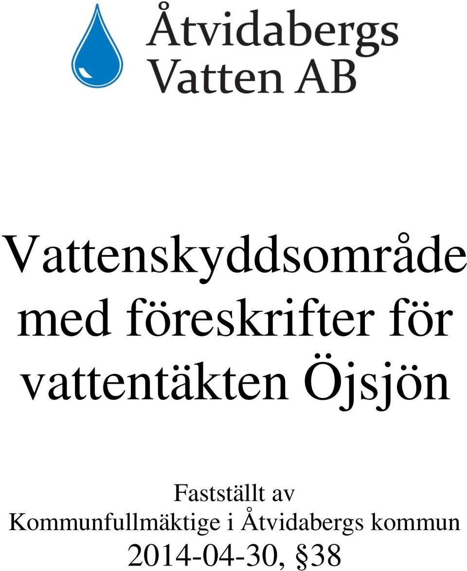 Öjsjön Fastställt av