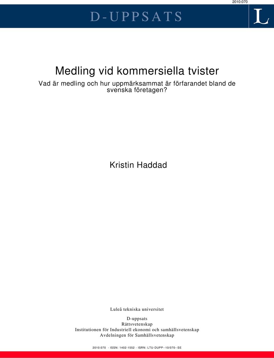 Kristin Haddad Luleå tekniska universitet D-uppsats Rättsvetenskap Institutionen för