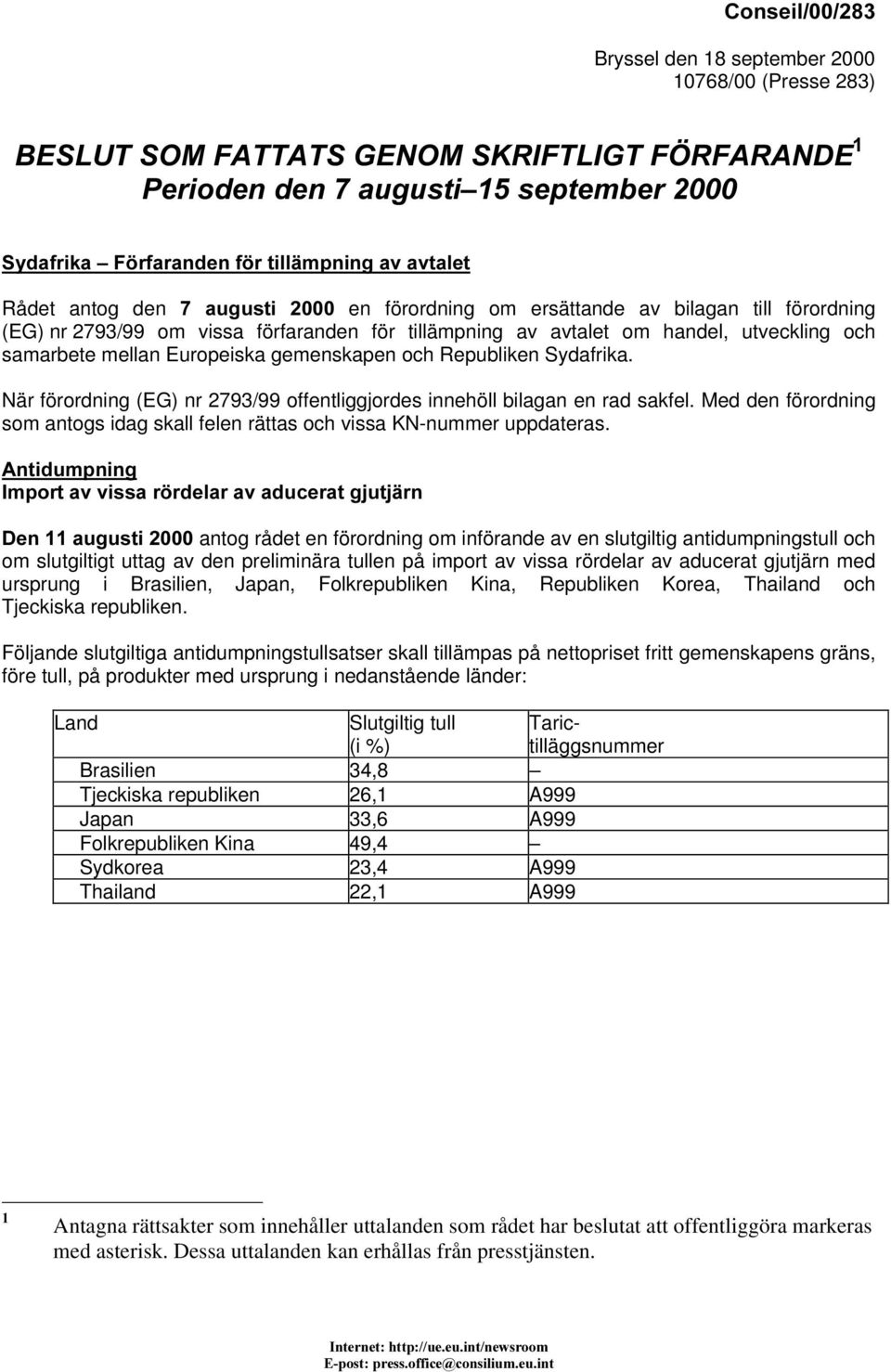 förfaranden för tillämpning av avtalet om handel, utveckling och samarbete mellan Europeiska gemenskapen och Republiken Sydafrika.