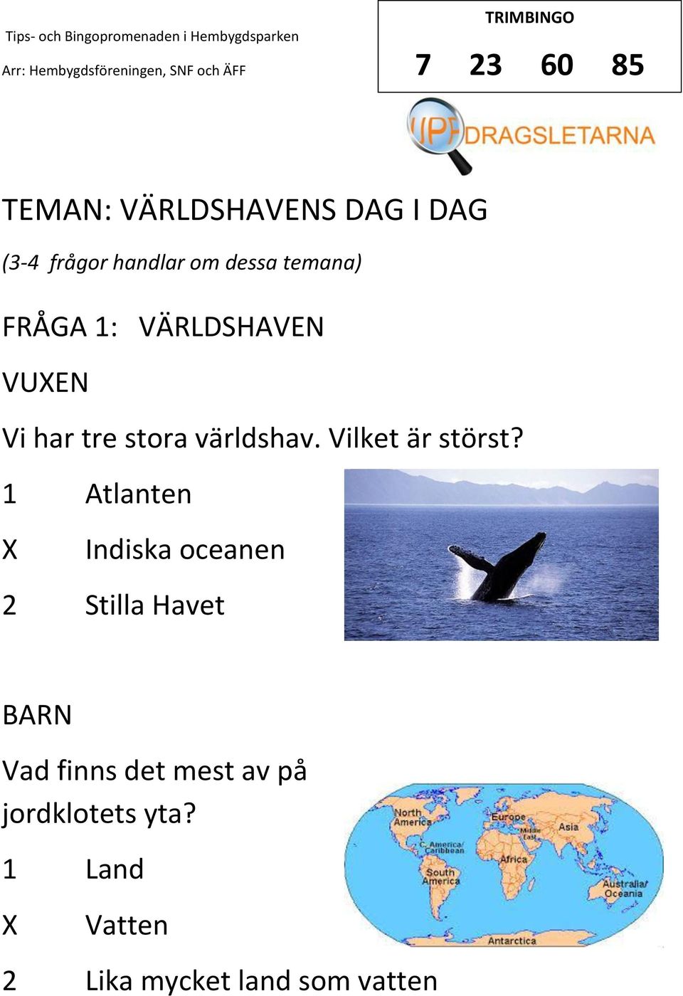 Vilket är störst?