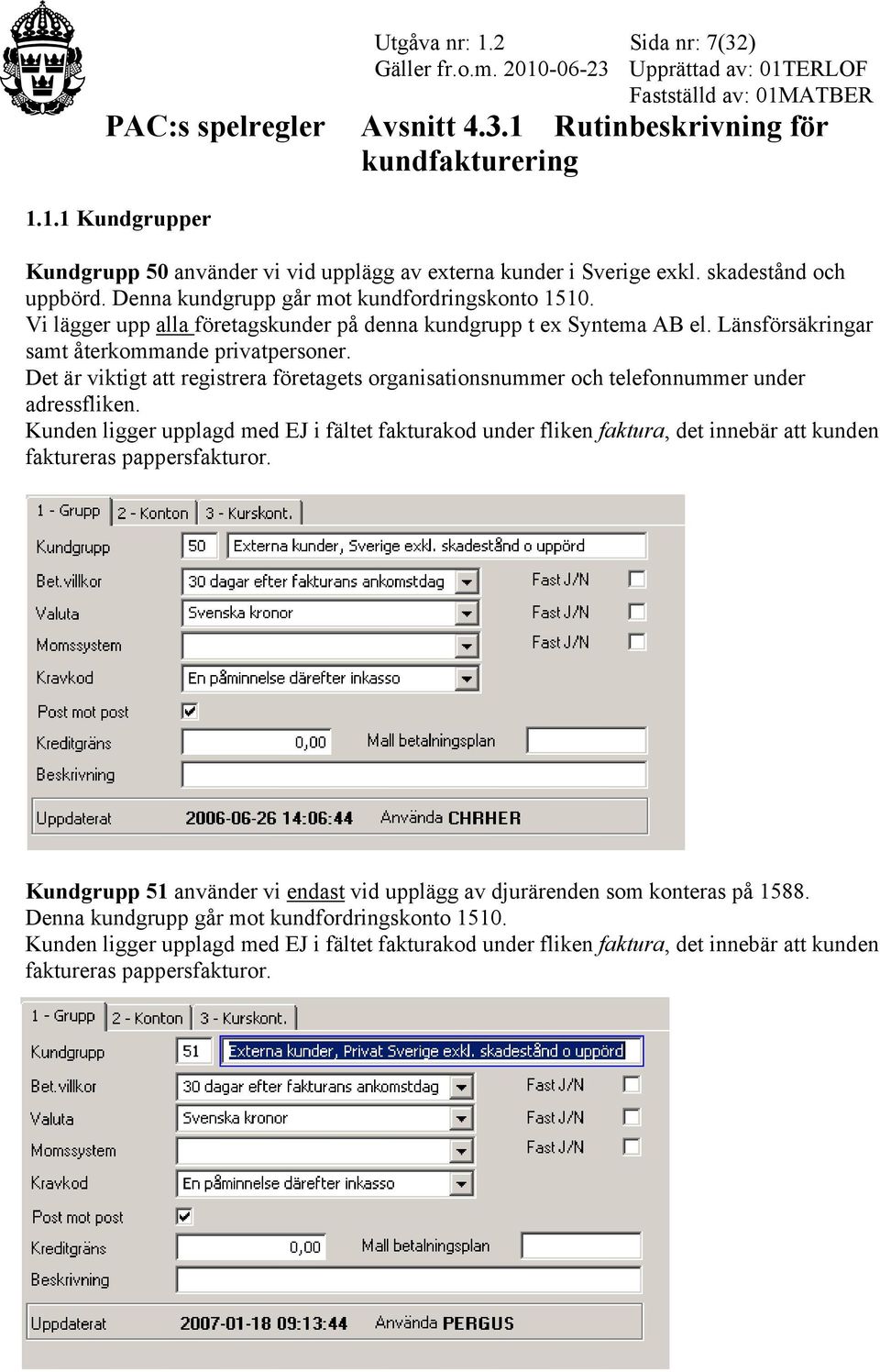 Det är viktigt att registrera företagets organisationsnummer och telefonnummer under adressfliken.