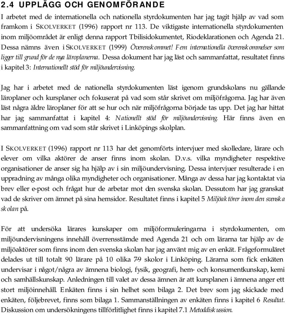 Fem internationella överenskommelser som ligger till grund för de nya läroplanerna.