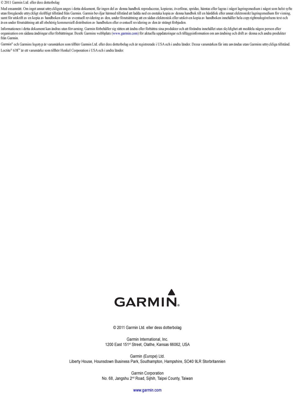 föregående uttryckligt skriftligt tillstånd från Garmin.