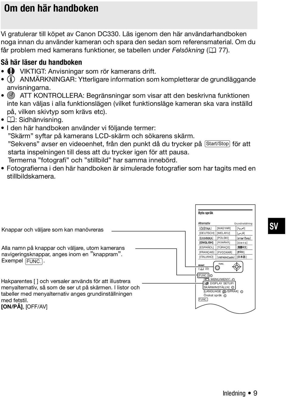 ANMÄRKNINGAR: Ytterligare information som kompletterar de grundläggande anvisningarna.