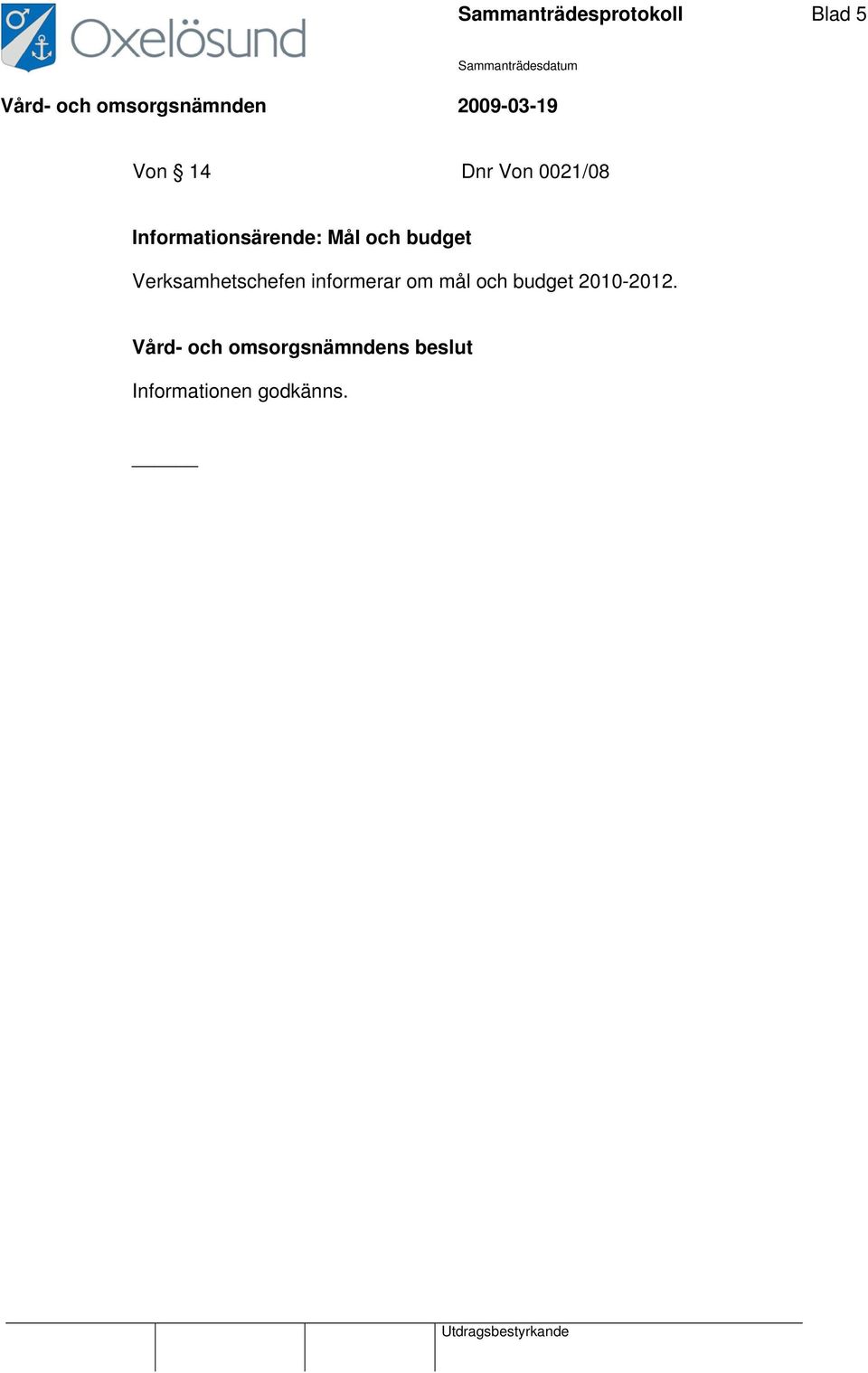 budget Verksamhetschefen informerar om