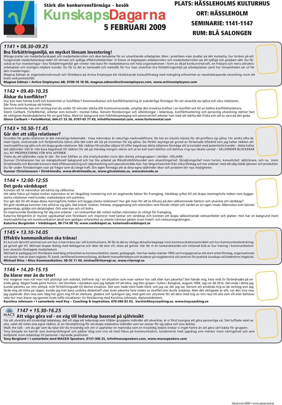 Men i praktiken visar studier på det motsatta, hur bristen på ett fungerande medarbetarskap leder till otrivsel och tydliga effektivitetsbrister.