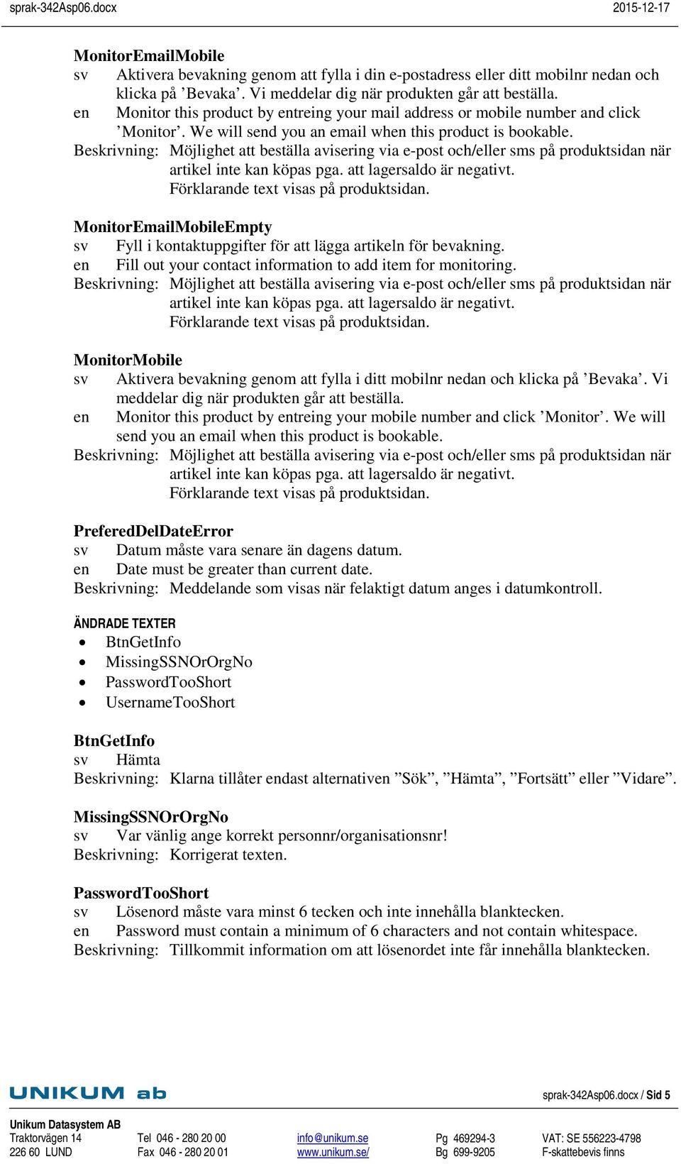 att lagersaldo är negativt. Förklarande text visas på produktsidan. MonitorEmailMobileEmpty sv Fyll i kontaktuppgifter för att lägga artikeln för bevakning.