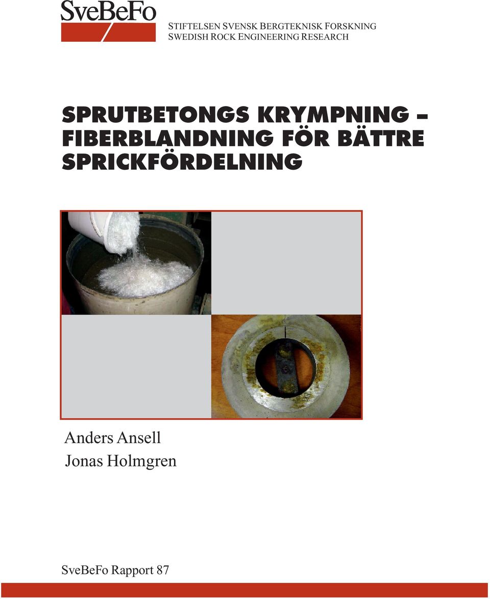 SPRUTBETONGS KRYMPNING FIBERBLANDNING FÖR