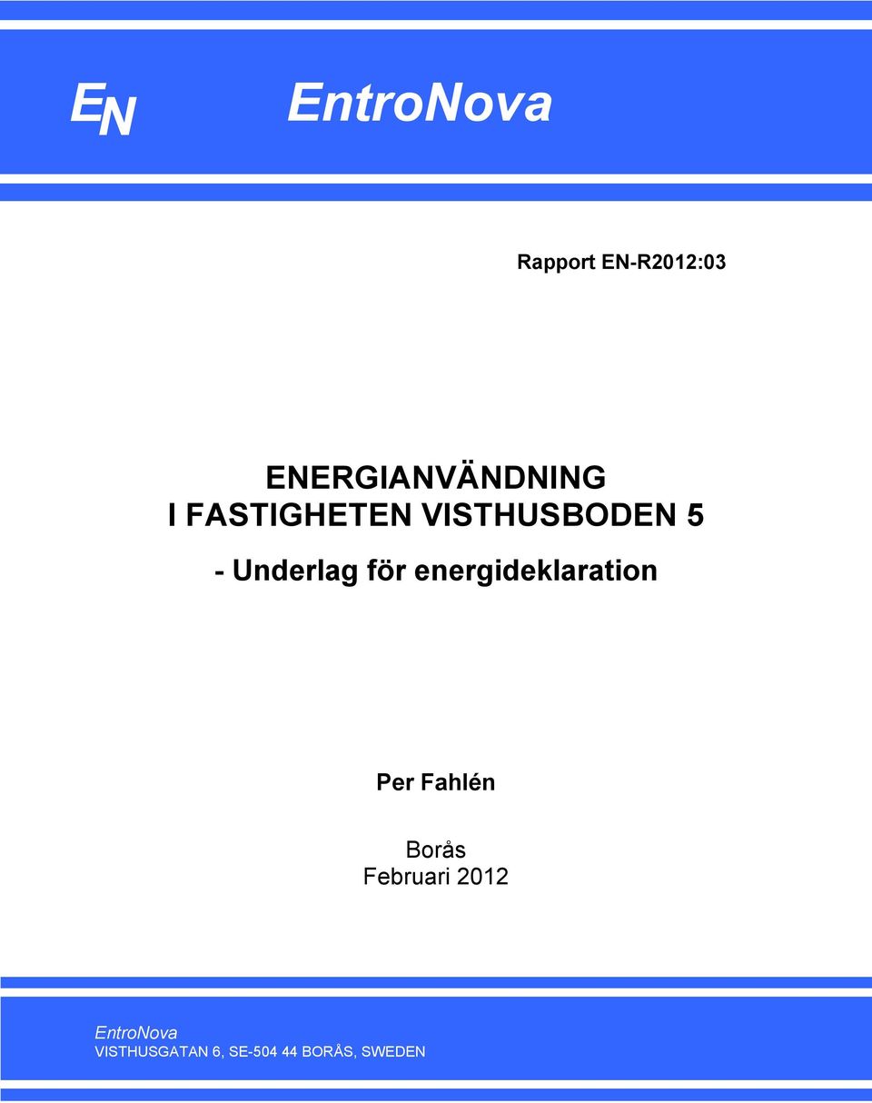 Underlag för energideklaration Per Fahlén Borås