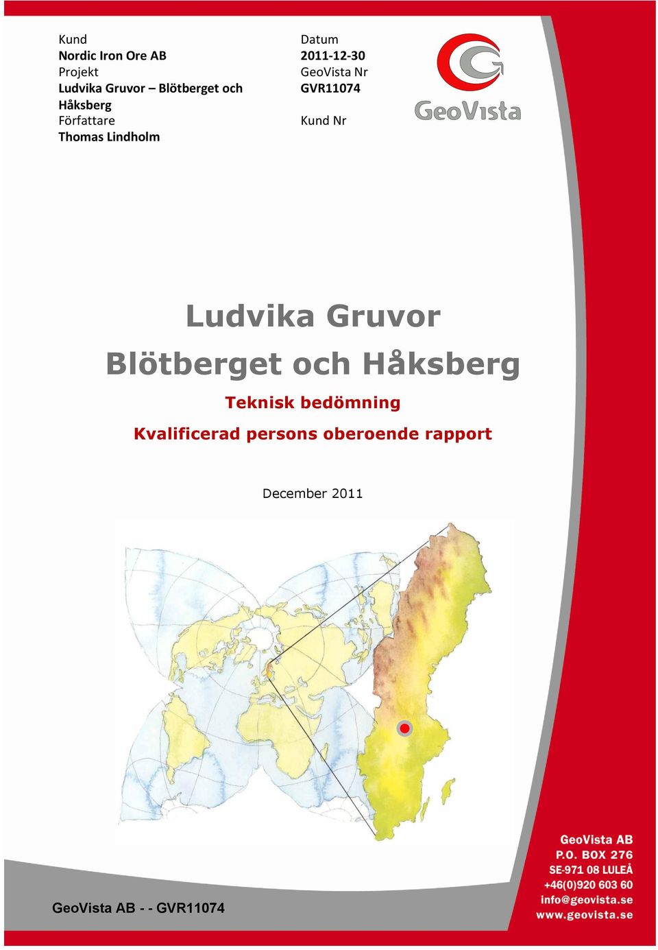 Lindholm Ludvika Gruvor Blötberget och Håksberg Teknisk bedömning