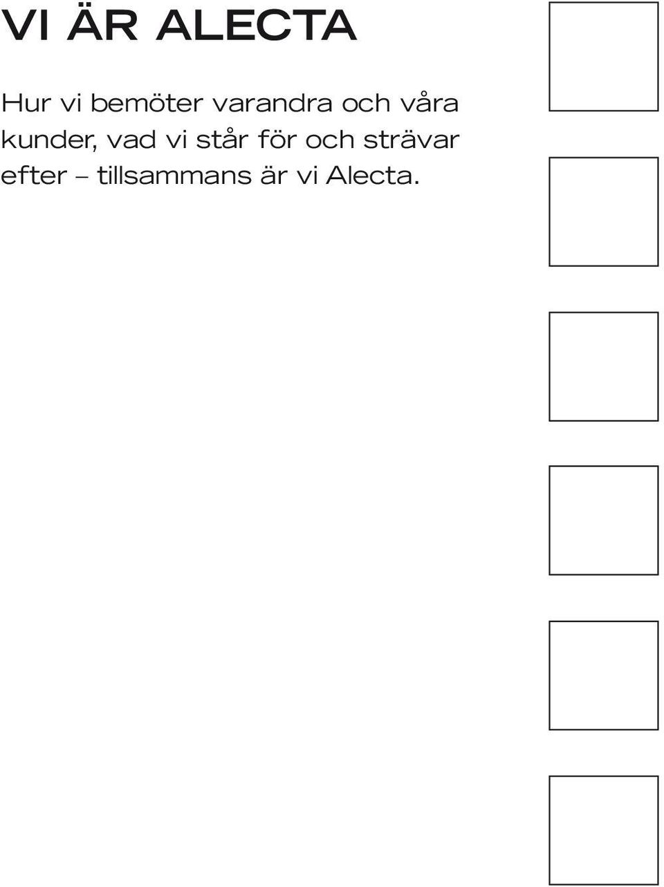 vad vi står för och strävar