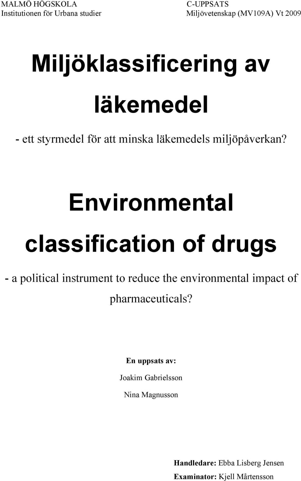 Environmental classification of drugs - a political instrument to reduce the environmental impact of