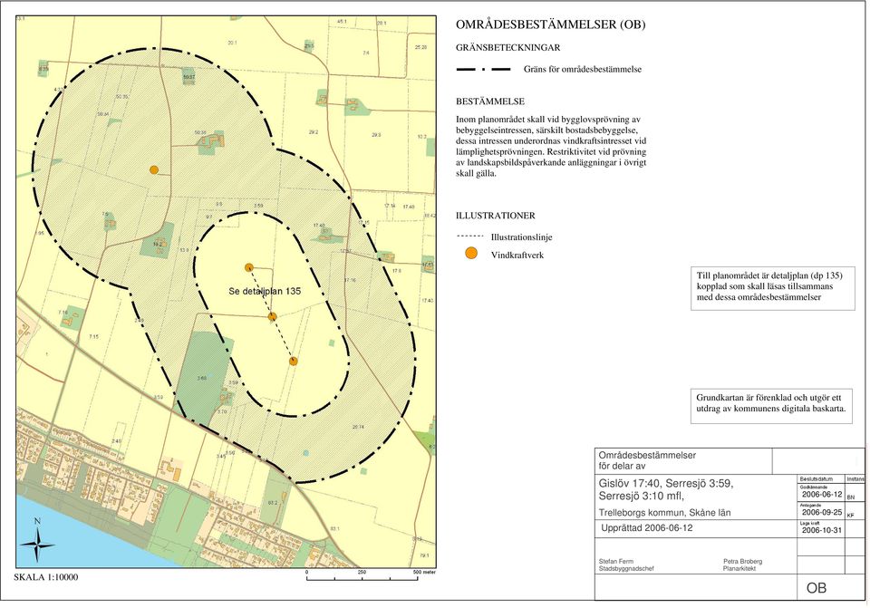 ILLUSTRATIONER Illustrationslinje Vindkraftverk Till planområdet är detaljplan (dp 135) kopplad som skall läsas tillsammans med dessa områdesbestämmelser Grundkartan är förenklad och utgör ett utdrag