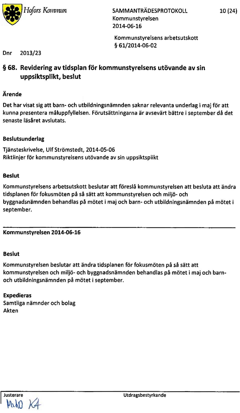 förutsättningarnaär avsevärtbättre i septemberdå det senasteläsåretavslutats.