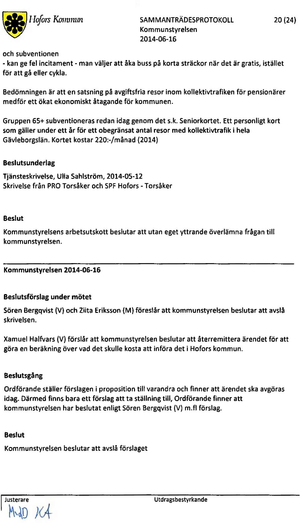 Ett personligt kort som gäller under ett år för ett obegränsat antal resor med kollektivtrafik i hela Gävleborgslän.