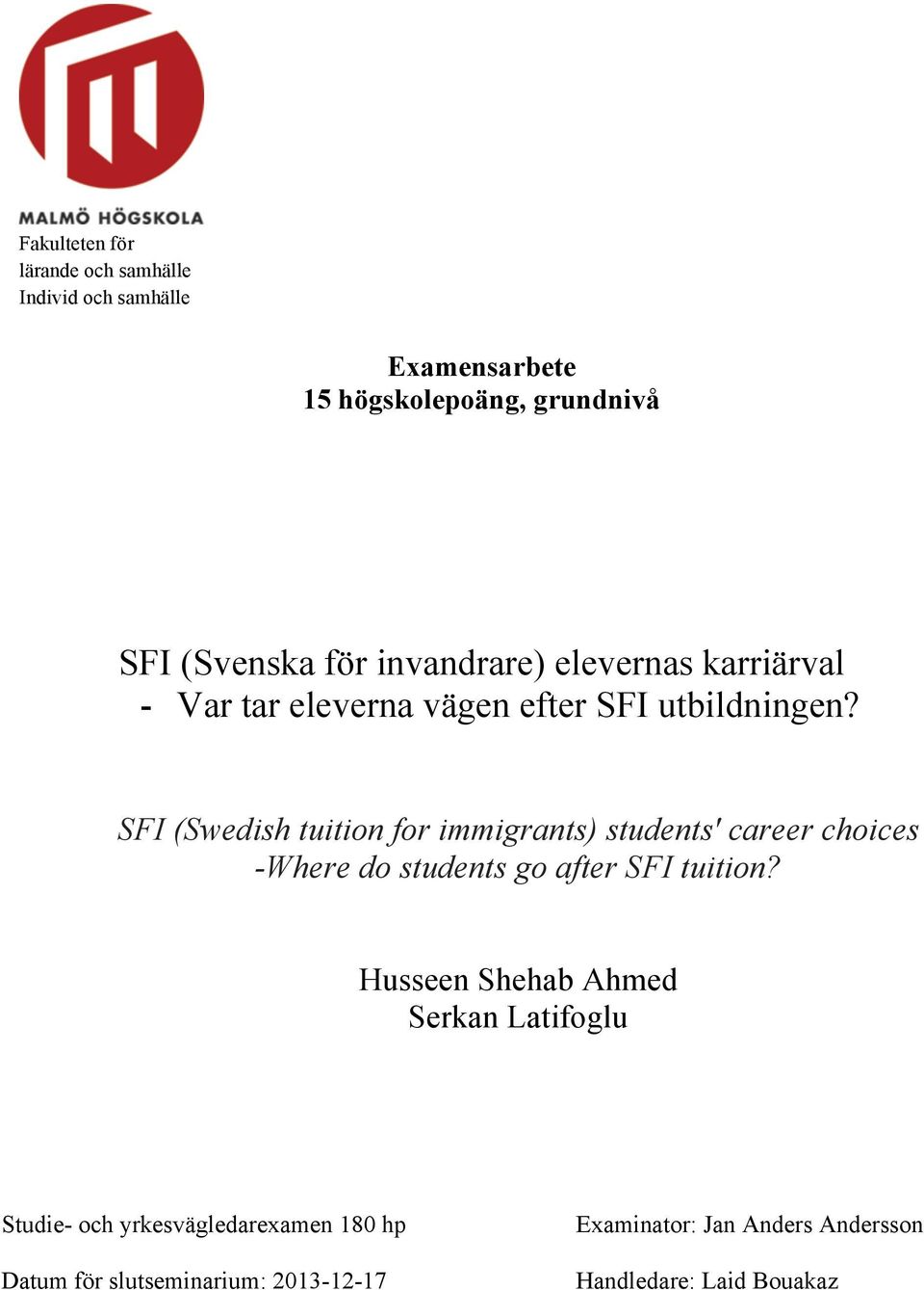 SFI (Swedish tuition for immigrants) students' career choices -Where do students go after SFI tuition?