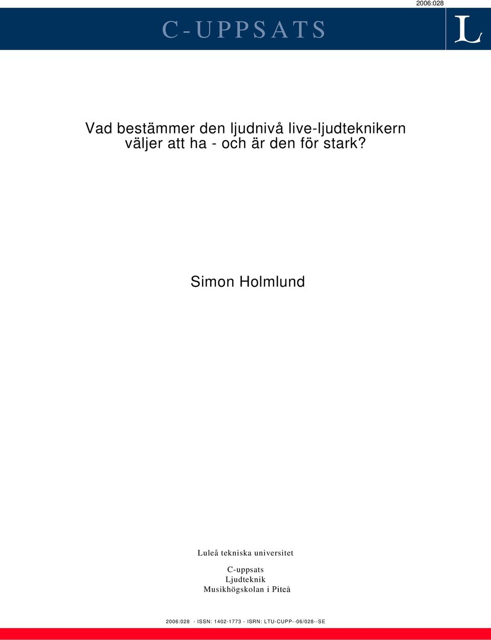 Simon Holmlund Luleå tekniska universitet C-uppsats