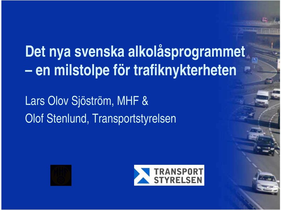 för trafiknykterheten Lars Olov