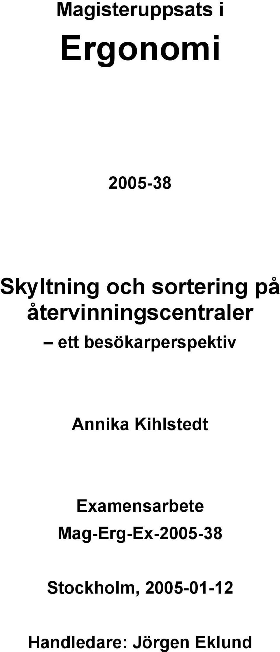 besökarperspektiv Annika Kihlstedt Examensarbete